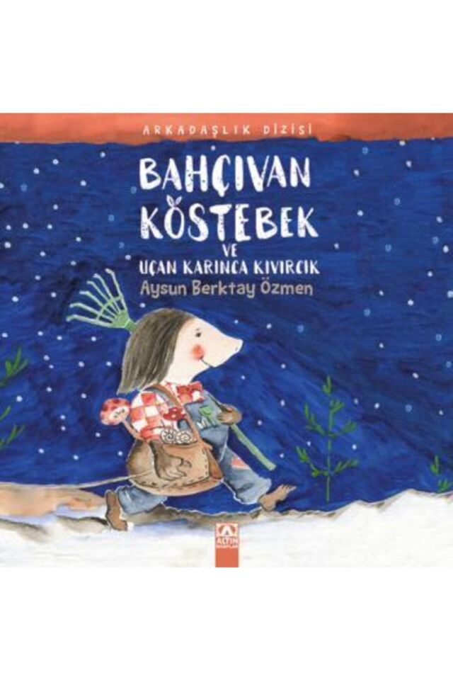 Bahçıvan Köstebek Ve Uçan Karınca Kıvırcık & Arkadaşlık Dizisi
